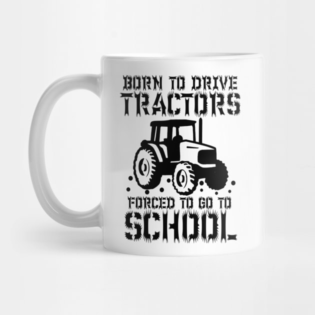 Born To Drive Tractors Forced To Go To School by issambak